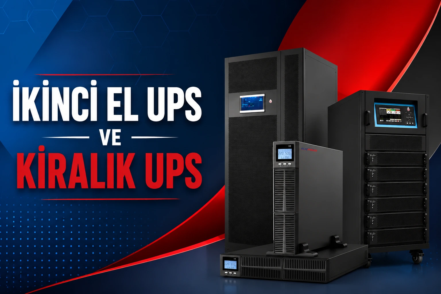 Kiralık UPS ve İkinci El UPS Nedir? Avantajları, Fiyatları ve Doğru Seçim Rehberi