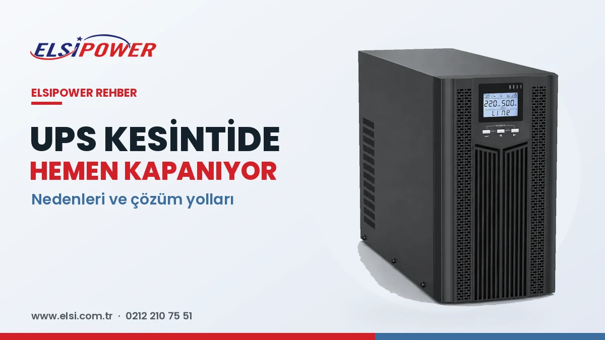 Elektrik Kesilince UPS Hemen Kapanıyor: Nedenleri ve Çözümü