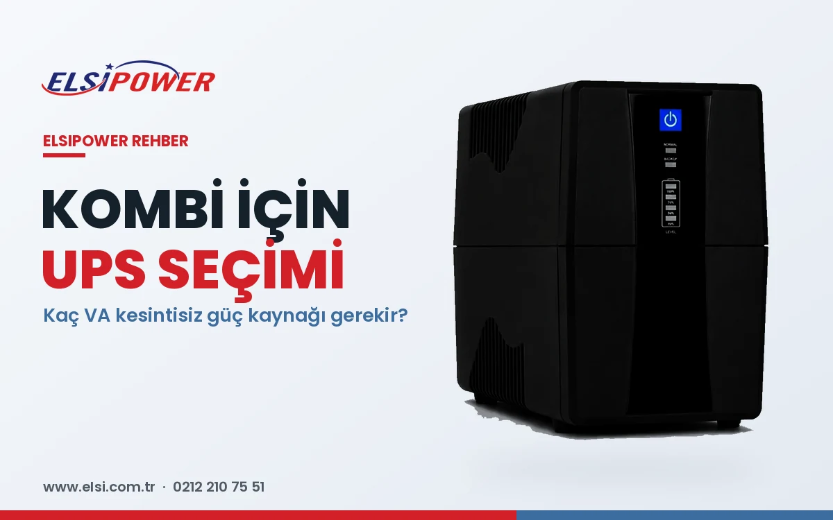 Kombi İçin UPS Seçimi: Kaç VA Kesintisiz Güç Kaynağı Gerekir?