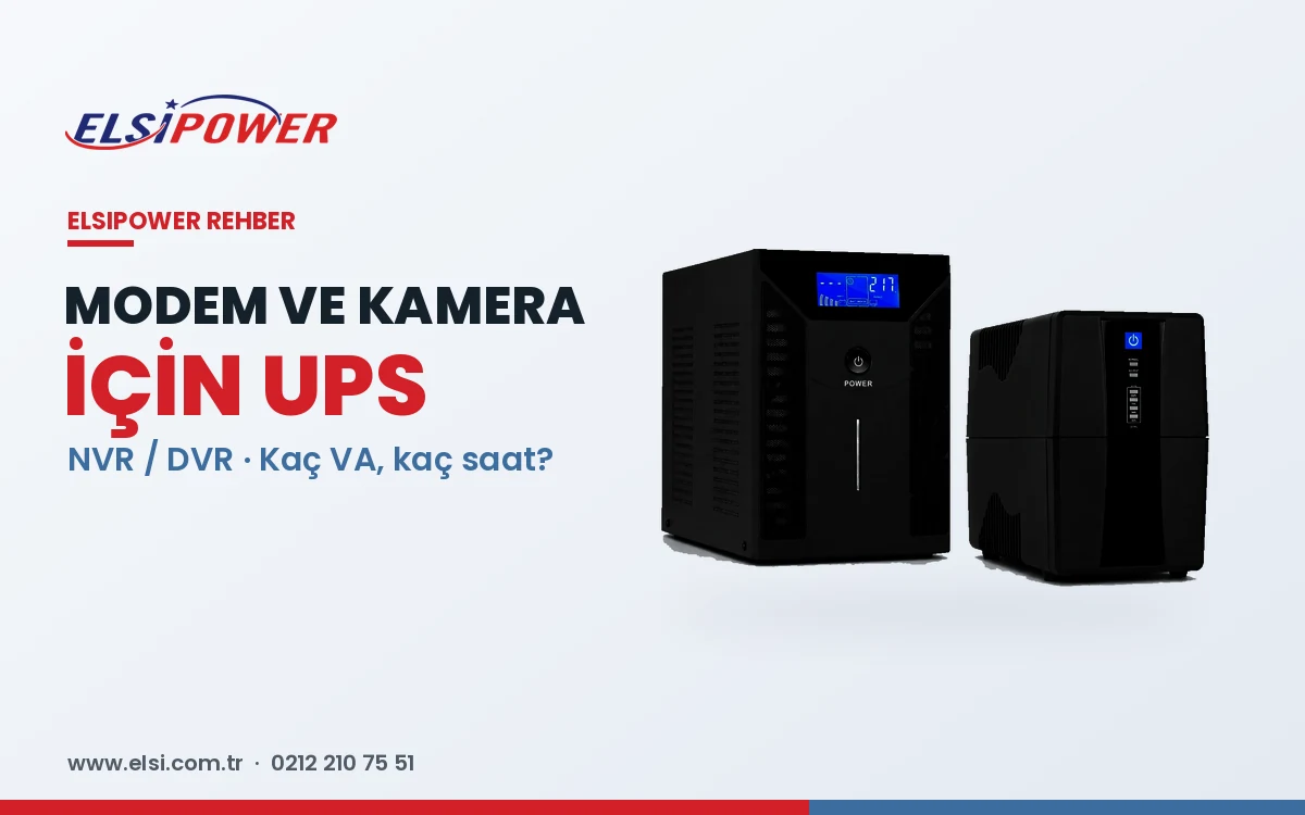 Modem ve Güvenlik Kamerası İçin UPS Seçimi: Kaç VA, Kaç Saat?
